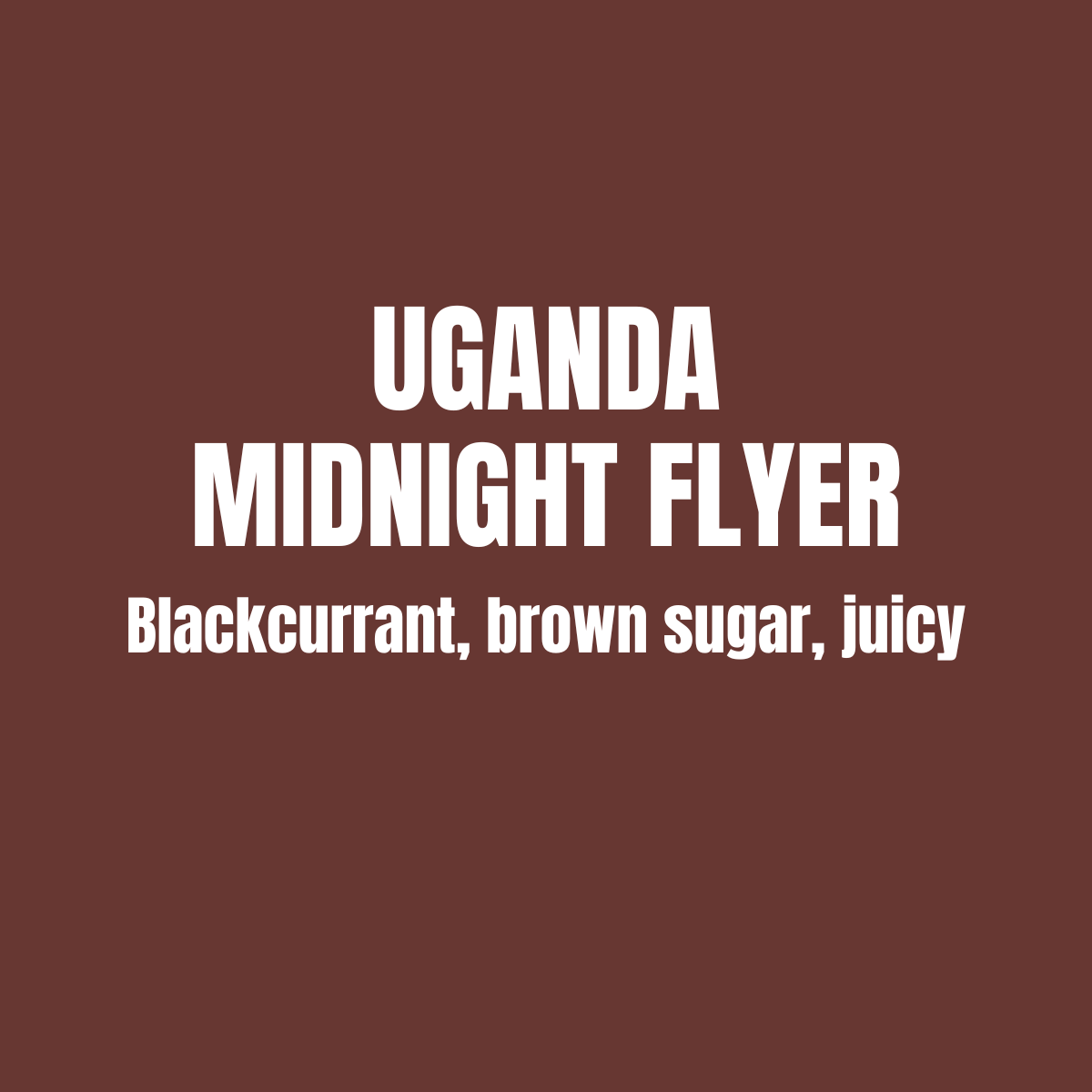 Uganda - Midnight Flyer